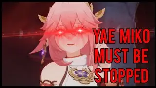 Yae Miko MUST Be Stopped | Genshin Impact