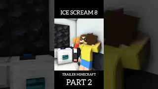 ICE SCREAM 8 MINECRAFT TRAILER PART 2