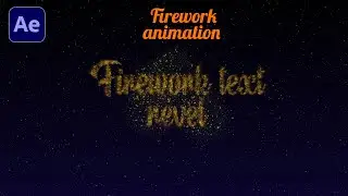 Firework Particles Text Animation in After Effects - After Effects Tutorial - No Plugins ||