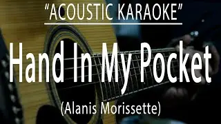 Hand in my pocket - Alanis Morissette (Acoustic karaoke)