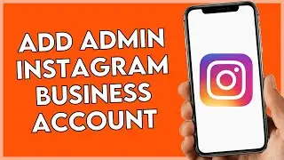 How To Add Admin On Instagram Business Account