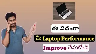 How to Improve Laptop Performance @GopiNadhTech