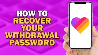 How To Recover Your Withdrawal Password On Likee (Quick Tutorial)