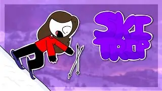 My... Interesting Ski Trip (Part 1)