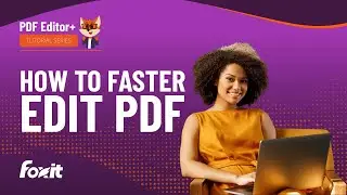How to edit PDF fast | Foxit PDF Editor Tutorial