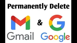 How to Delete Gmail Account | Delete Google Account permanently