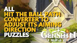 Hit the Ball Path Converter to adjust its aiming direction Genshin Impact