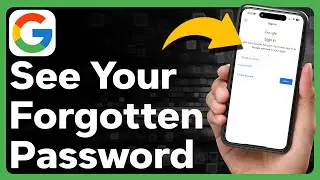 How To See Google Account Password If You Forgot It