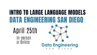 Data Engineering San Diego - Intro to Large Language Models