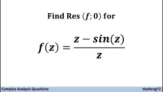 [Complex Analysis] Find the Res(f;0) for f(z) = (z-sin(z))/z