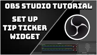 How To Set Up The Tip Ticker Widget - OBS Studio Tutorial