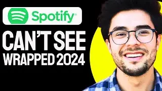 Why can't I see Spotify wrapped 2024? (Full Guide)