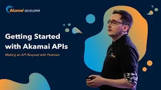 Getting Started with Akamai APIs using Postman