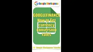 GOOGLEFINANCE | How to Get currency conversion rates?