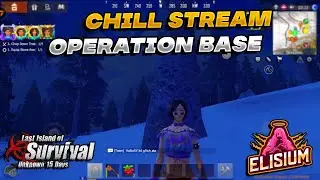 Chill stream Operation Base   | last island of survival | last day rules of survival