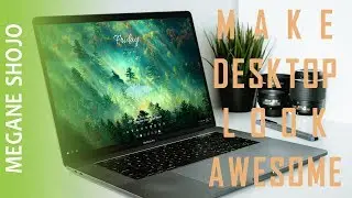 Make Desktop Look Awesome 2019 - Forest Desktop