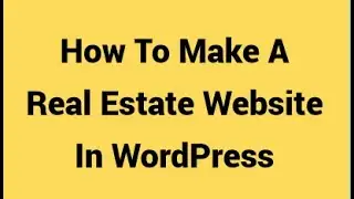 How to make a Real Estate Website in WordPress Free Plugins || Real Estate Website With WordPress