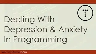 Dealing With Depression & Anxiety In Programming