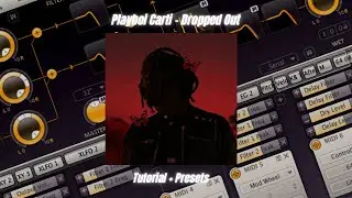 Playboi Carti - Dropped Out prod. Pi'erre Bourne | Tutorial + Presets