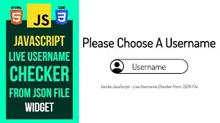 How To Create JavaScript Live Username Checker From JSON File | HTML-CSS-JS
