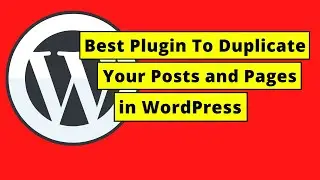 Best Plugin To Duplicate WordPress Posts and Pages