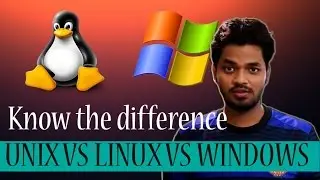 Unix vs Linux Vs Windows | Advantages and disadvantages