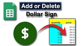 How to Add or delete Dollar Sign in Google Sheets