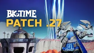 Big Time: Patch .27 Trailer!