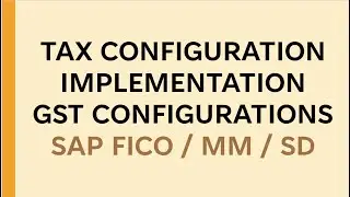 Tax implementation in sap fico | GST Configurations sap | gst implementation sap | sap tax cofig