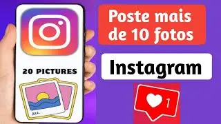 Como postar mais de 10 fotos no Instagram | Adicionar 20 fotos na postagem do Instagram