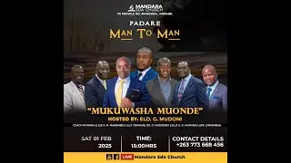 Mandara SDA Church || Padare || Title: Mukwasha Muonde || Date: 01 February 2025 || 3:00pm ||