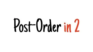 Post-order tree traversal in 2 minutes
