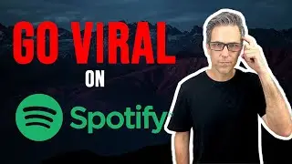 How To Go Viral on Spotify