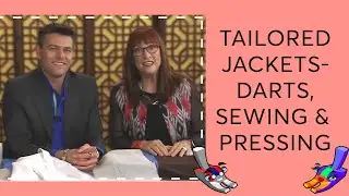 Episode 145: Tailored Jackets-Darts, Sewing & Pressing