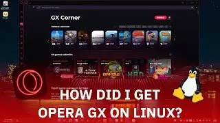 OperaGX on Linux? (How to Install OperaGX on Linux)