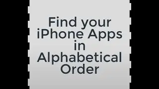 Find your iPhone Apps in Alphabetical Order (iOS 14)