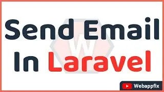 Laravel Sending Emails | Laravel: How to Send Email | How to Send Mail in Laravel | Email in Laravel