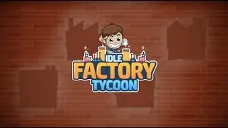 Idle Factory Tycoon - Gameplay AD