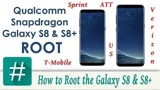 How to Root the Samsung Galaxy S8 & S8 Plus Qualcomm Snapdragon version.