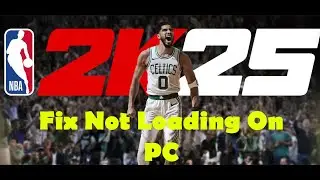 How To Fix NBA 2K25 Not Loading/Stuck On Loading Screen On PC