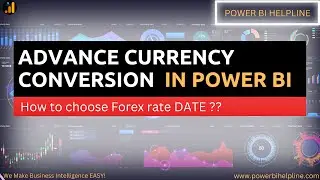 ADVANCE CURRENCY CONVERSION IN POWER BI | DYNAMICALLY SWITCH CURRENCY BASED ON HISTORICAL ORDER DATE