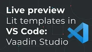 Vaadin Studio Preview: Live view for Lit templates in Vaadin Fusion (VS Code plugin)