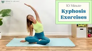 Kyphosis Exercises - 10 Minute Posture Correction Exercises