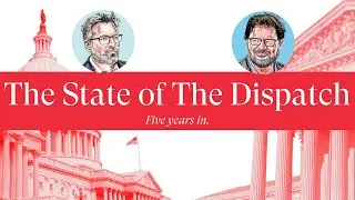 The State of The Dispatch LIVE w/ Steve Hayes and Jonah Goldberg (Free Preview)