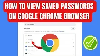 How To View Saved Password On Google Chrome Browser (2024) | Step by Step Guide