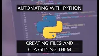 Automating with Python | Creating and classifying files