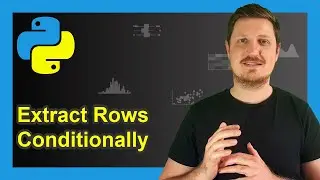 Select Rows of pandas DataFrame by Condition in Python (4 Examples) | Range & Specific Set of Values