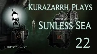 A New Captain and New Beginnings | Kurazarrh Plays Sunless Sea | Ep 22