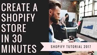 How To Create an E-commerce Store in Under 30 Minutes | Shopify Tutorial 2019