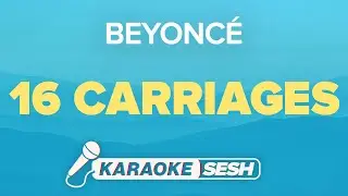 Beyoncé - 16 CARRIAGES (Karaoke)